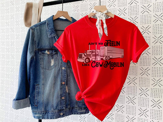 Aint no Feelin like Cow Mobilin T-Shirt